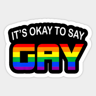 to Say Gay Support LGBT Sticker